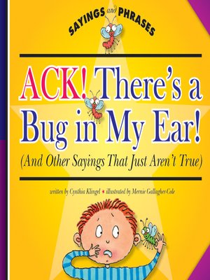 cover image of Ack! There's a Bug in My Ear!